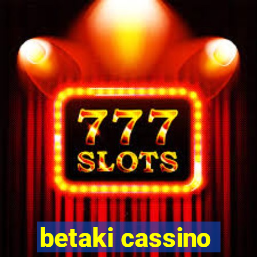 betaki cassino